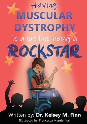 Having Muscular Dystrophy is A Lot Like Being A Rockstar - Francesca Mendenhall