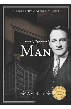 Coperta cărții 'The Man - A Biography of Alfred M. Best - Arthur Snyder'