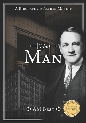 Coperta cărții 'The Man - A Biography of Alfred M. Best - Arthur Snyder'