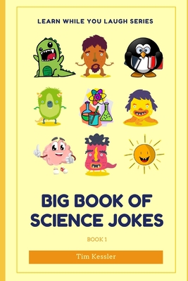 Coperta cărții 'Big Book Of Science Jokes: Learn While You Laugh - Tim Kessler'