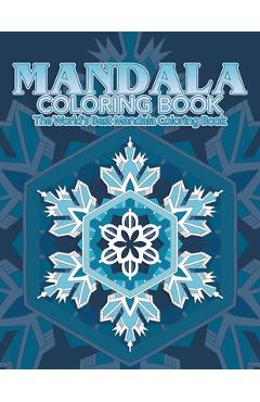 Poza produsului Mandala Coloring Book The World's Best Mandala Coloring Book: Adult Coloring Book Stress Relieving Mandalas Designs Patterns & So Much More Mandala .. - Coloring Lounge