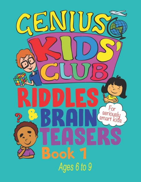 Riddles and Brain Teasers: For Kids Aged 6, 7, 8 and 9 year olds - Jacky Bloom