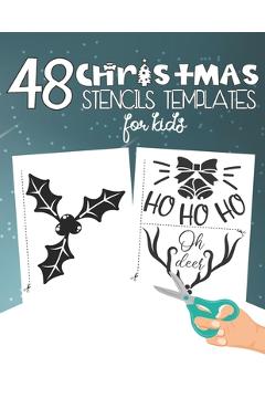 Coperta cărții '48 Christmas Stencils Templates For Kids: Stencil Book For Kids With 48 Cute Christmas Holiday Clip Arts Templates For'