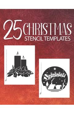 Coperta cărții '25 Christmas Stencil Templates: Stencil Book With 25 Cute Christmas Holiday Clip Arts Templates For Christmas Cutouts'