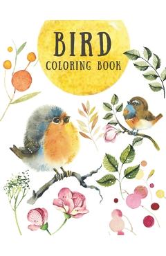 Coperta cărții 'Bird Coloring Book: Creative & Stress Relieving Activity for Kids and Adults - Beautiful Nature Designs - Relaxation'