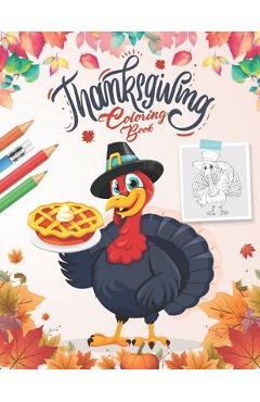 Coperta cărții 'Thanksgiving Coloring Book: For Kids: Autumn Leaves, Pumpkins, Turkeys and more ! - Fun and Easy Activity Book for'