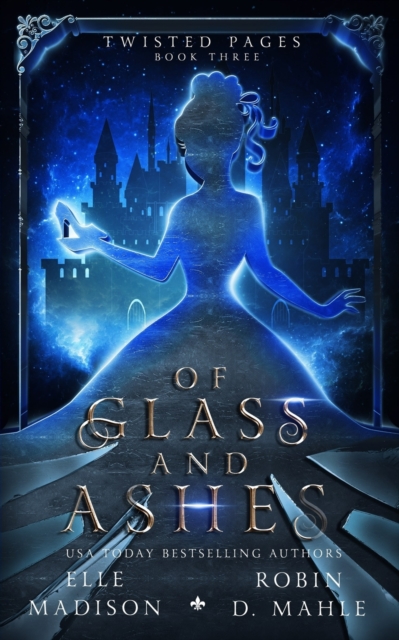 Of Glass and Ashes - Robin D. Mahle