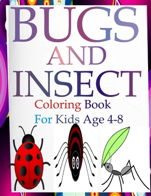 Bugs and insects coloring book for kids ages 4-8: Engage your kids with this fun coloring bugs and insects book - Keen Path