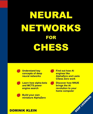Coperta cărții 'Neural Networks For Chess: The magic of deep and reinforcementlearning revealed - Dominik Klein'