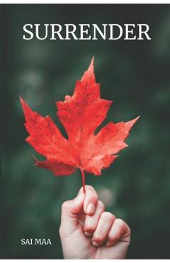 Poza produsului Surrender: Sometimes to find an answer you have to take a 'leaf' of faith. - Sai Maa
