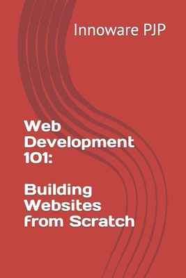 Web Development 101: Building Websites from Scratch - Innoware Pjp