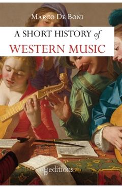 Coperta cărții 'A Short History of Western Music - Marco De Boni'