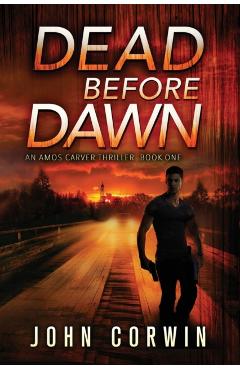 Dead Before Dawn: A Thriller - Austin Rising