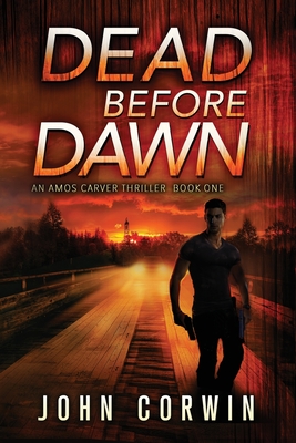 Dead Before Dawn: A Thriller - Austin Rising