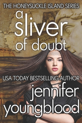 A Sliver of Doubt: Women's Fiction Romantic Suspense - Jennifer Youngblood