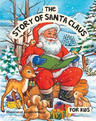 The story of Santa Claus for kids: kids books about Santa Claus (golden book) - Uncle Frew