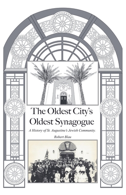 The Oldest City's Oldest Synagogue - Robert Blau