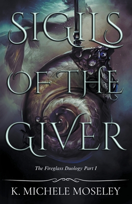 Coperta cărții 'Sigils of the Giver - K. Michele Moseley'