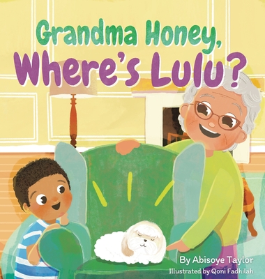 Grandma Honey, Where's Lulu? - Abisoye Taylor
