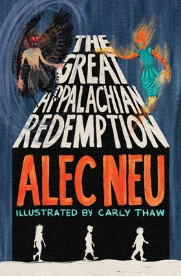 The Great Appalachian Redemption - Alec Neu
