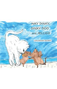 Coperta cărții 'Inky Dinky, Dinky Doo and Jellico - Cleo J. Waters'