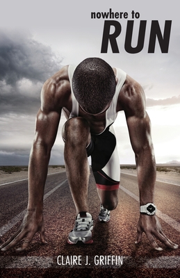 Nowhere to Run - Claire J. Griffin