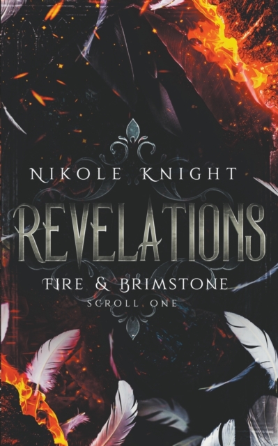 Revelations: Fire & Brimstone Scroll 1 - Nikole Knight
