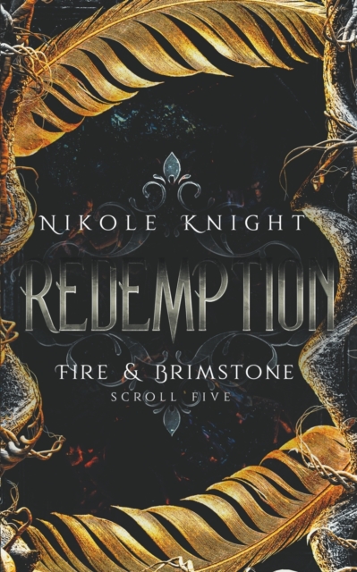 Redemption: Fire & Brimstone Scroll 5 - Nikole Knight