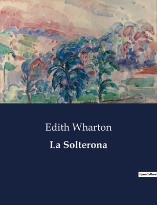 La Solterona - Edith Wharton