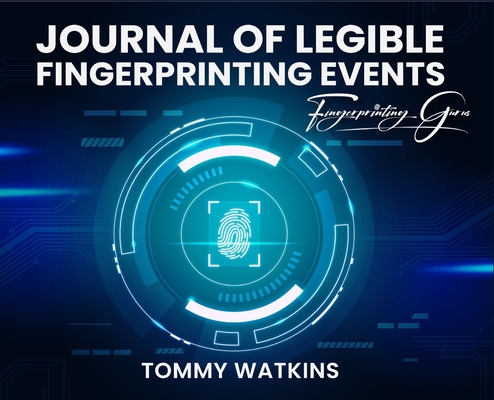Journal of Legible Fingerprinting Events - Tommy Watkins