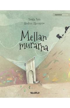 Poza produsului Mellan murarna: Swedish Edition of Between the Walls - Tuula Pere