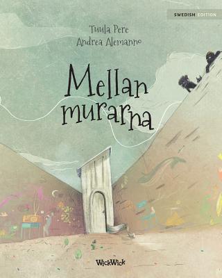 Mellan murarna: Swedish Edition of Between the Walls - Tuula Pere