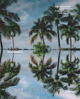 Palm Tree Destinations - Skye Sherman