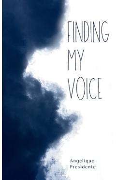 Coperta cărții 'Finding My Voice - Angelique Presidente'