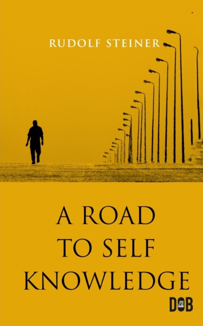 Road to Self-Knowledge - Rudolf Steiner
