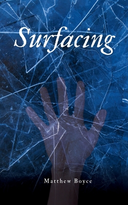 Surfacing - Matthew Boyce