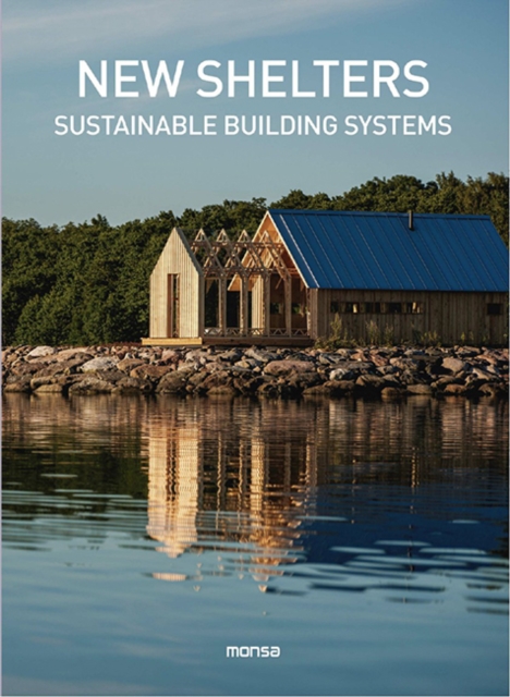 New Shelters: Sustainable Buildings Systems - Anna Minguet
