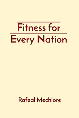 Fitness for Every Nation - Rafeal Mechlore
