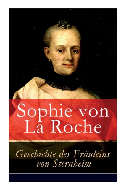 Geschichte des Fräuleins von Sternheim - Sophie Von La Roche