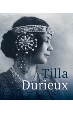 Poza produsului Tilla Durieux: A Witness to a Century and Her Roles - Tilla Durieux