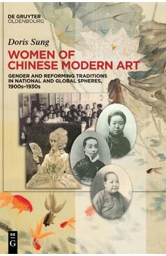 Coperta cărții 'Women of Chinese Modern Art: Gender and Reforming Traditions in National and Global Spheres, 1900s-1930s - Doris Sung'
