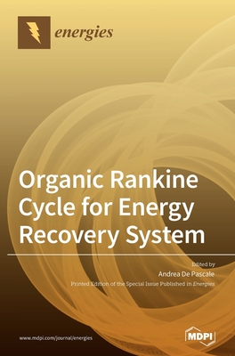 Coperta cărții 'Organic Rankine Cycle for Energy Recovery System - Andrea De Pascale'