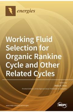 Coperta cărții 'Working Fluid Selection for Organic Rankine Cycle and Other Related Cycles - Attila R. Imre'