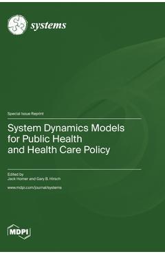 Coperta cărții 'System Dynamics Models for Public Health and Health Care Policy - Jack Homer'