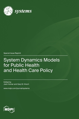 Coperta cărții 'System Dynamics Models for Public Health and Health Care Policy - Jack Homer'