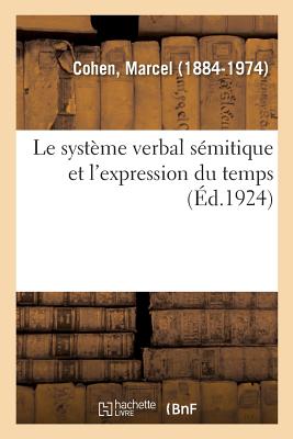 Coperta cărții 'Le système verbal sémitique et l'expression du temps - Marcel Cohen'