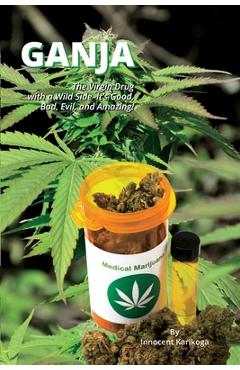 Coperta cărții 'Ganja - The Virgin Drug With A Wild Side - Karikoga'