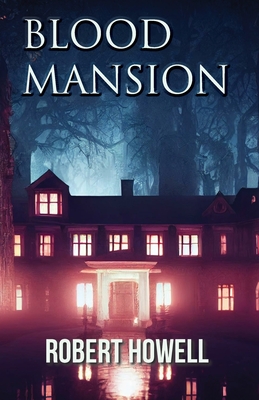 Blood Mansion - Robert Howell