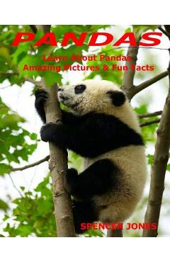 Coperta cărții 'Pandas: Learn About Pandas Amazing Pictures & Fun Facts - Spencer Jones'