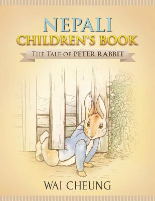 Coperta cărții 'Nepali Children's Book: The Tale of Peter Rabbit - Wai Cheung'